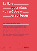 Livre pour réussir vos créations graphiques (Le)